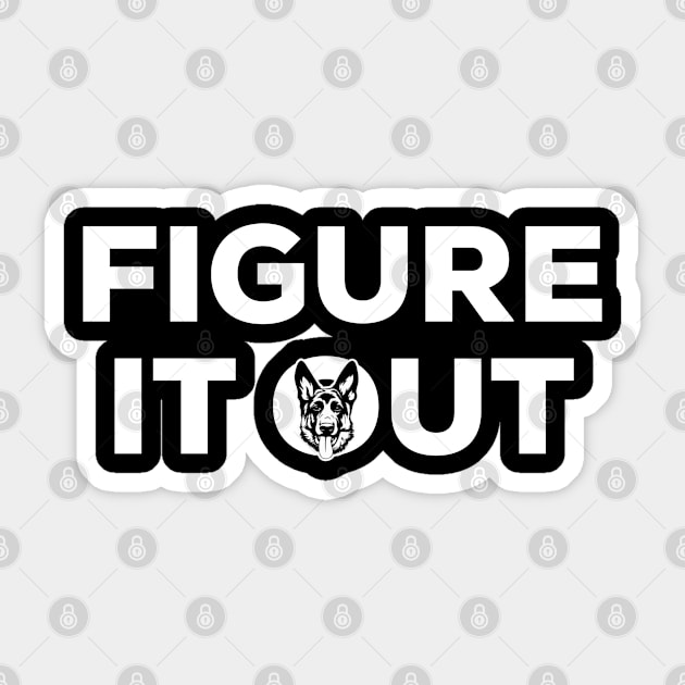 Figure it out Sticker by PincGeneral